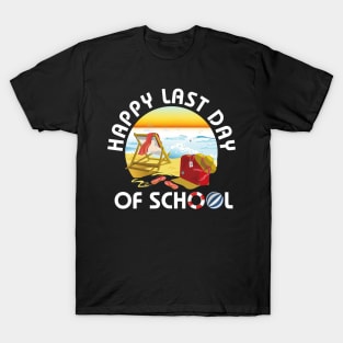 Happy Last Day Of School Tshirt End Of Year Gifts Shirt T-Shirt